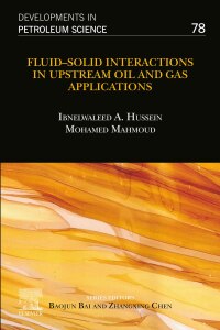 Cover image: Fluid–Solid Interactions in Upstream Oil and Gas Applications 1st edition 9780323992855
