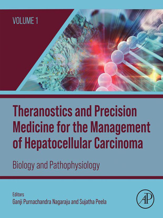 表紙画像: Theranostics and Precision Medicine for the Management of Hepatocellular Carcinoma, Volume 1 9780323988063