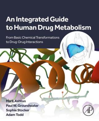 Cover image: An Integrated Guide to Human Drug Metabolism 1st edition 9780323991339