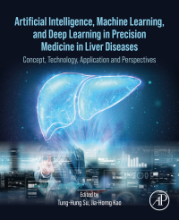 Imagen de portada: Artificial Intelligence, Machine Learning, and Deep Learning in Precision Medicine in Liver Diseases 1st edition 9780323991360