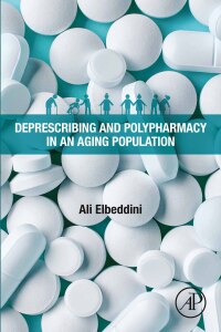 Immagine di copertina: Deprescribing and Polypharmacy in an Aging Population 1st edition 9780323991384