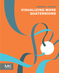 Imagen de portada: Visualizing More Quaternions 1st edition 9780323992022