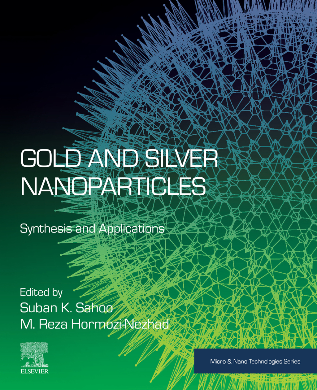 Gold and Silver Nanoparticles Synthesis and Applications 1st Edition