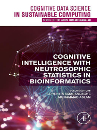 Cover image: Cognitive Intelligence with Neutrosophic Statistics in Bioinformatics 1st edition 9780323994569