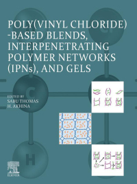 Omslagafbeelding: Poly(vinyl chloride)-based Blends, Interpenetrating Polymer Networks (IPNs), and Gels 1st edition 9780323994743