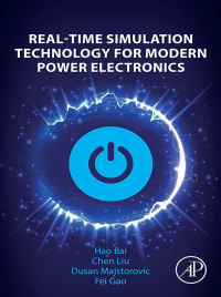 Cover image: Real-Time Simulation Technology for Modern Power Electronics 1st edition 9780323995412