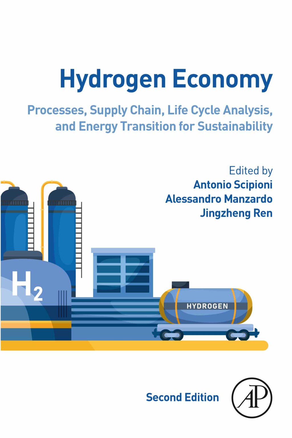 Hydrogen Economy Processes, Supply Chain, Life Cycle Analysis and Energy Transition for Sustainability 2nd Edition