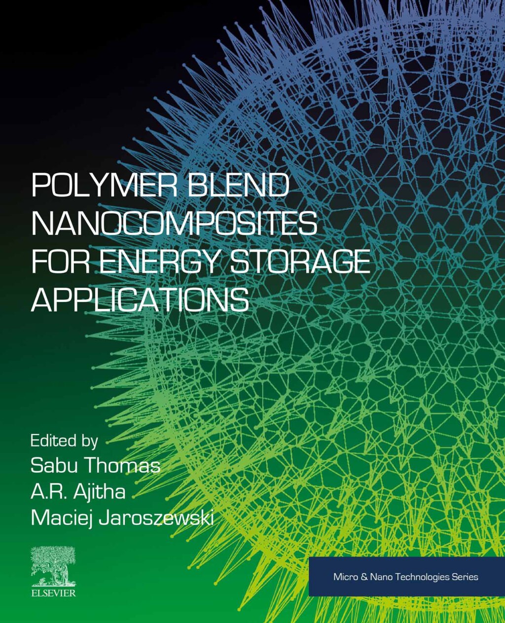 Polymer Blend Nanocomposites for Energy Storage Applications 1st Edition