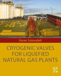 Immagine di copertina: Cryogenic Valves for Liquefied Natural Gas Plants 9780323995849