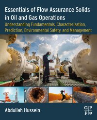 Titelbild: Essentials of Flow Assurance Solids in Oil and Gas Operations 1st edition 9780323991186