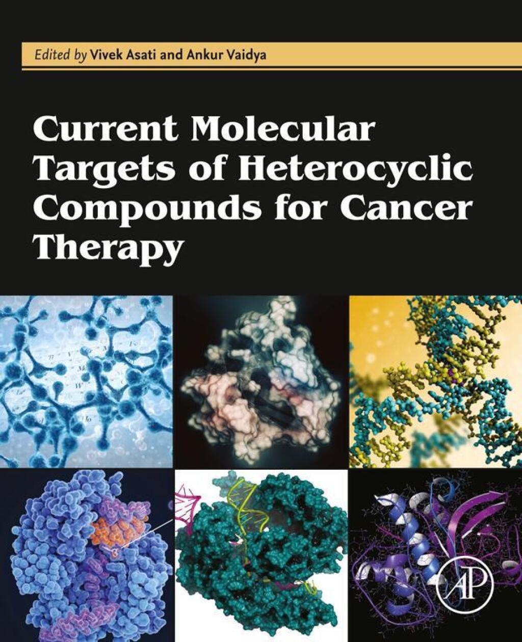 Current Molecular Targets of Heterocyclic Compounds for Cancer Therapy 1st Edition