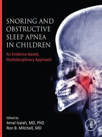 صورة الغلاف: Snoring and Obstructive Sleep Apnea in Children 1st edition 9780323996532
