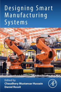 Cover image: Designing Smart Manufacturing Systems 1st edition 9780323992084