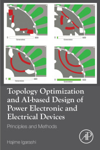 Titelbild: Topology Optimization and AI-based Design of Power Electronic and Electrical Devices 1st edition 9780323991667