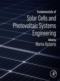 Imagen de portada: Fundamentals of Solar Cells and Photovoltaic Systems Engineering 1st edition 9780323961059