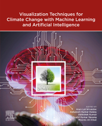 صورة الغلاف: Visualization Techniques for Climate Change with Machine Learning and Artificial Intelligence 1st edition 9780323997140