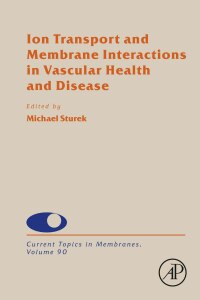 Cover image: Ion Transport and Membrane Interactions in Vascular Health and Disease 1st edition 9780323997881