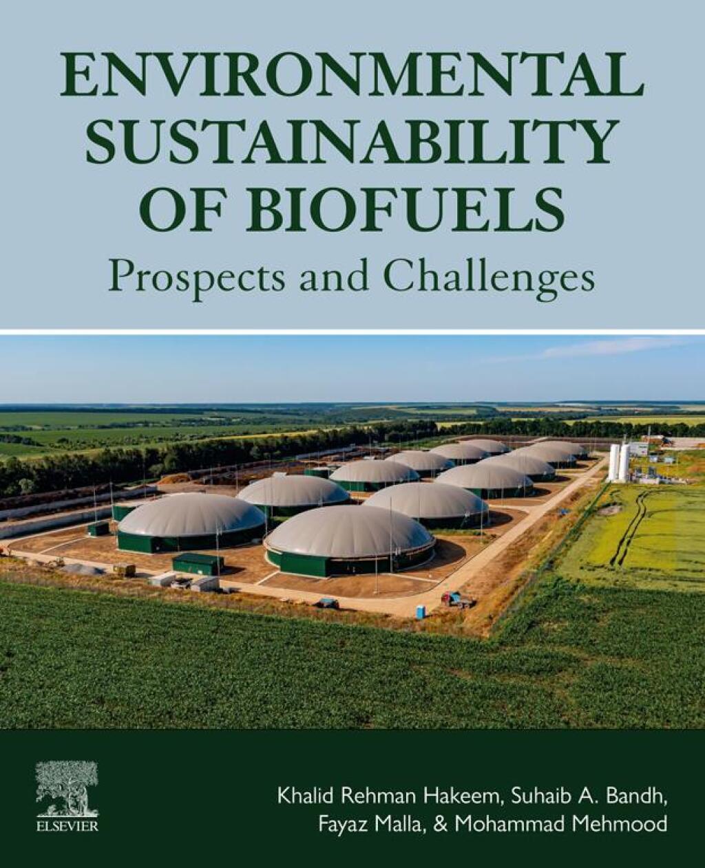 Environmental Sustainability of Biofuels Prospects and Challenges 1st Edition