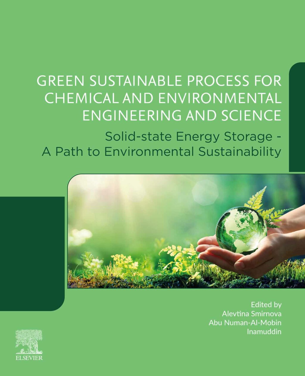 Green Sustainable Process for Chemical and Environmental Engineering and Science Solid-State Energy Storage – A Path to Environmental Sustainability 1st Edition