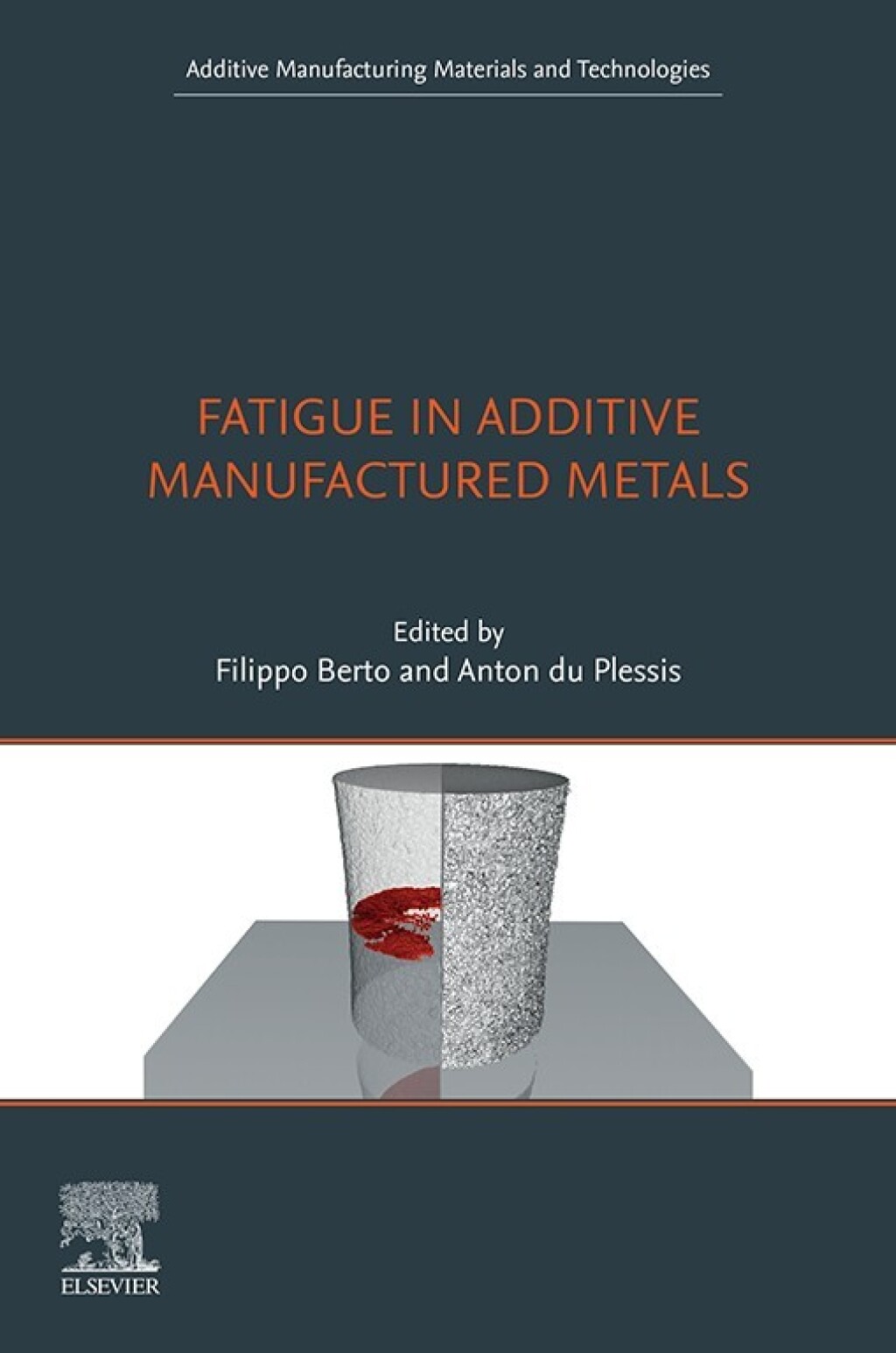 Fatigue in Additive Manufactured Metals 1st Edition