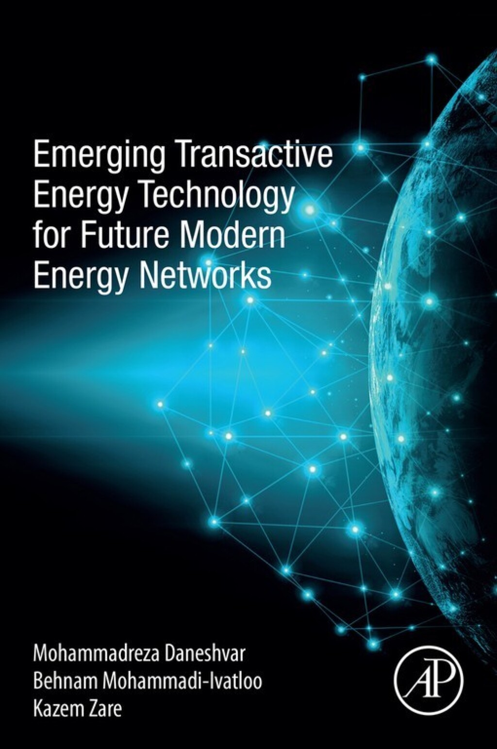 Emerging Transactive Energy Technology for Future Modern Energy Networks 1st Edition