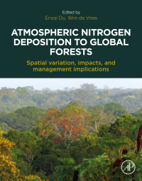表紙画像: Atmospheric Nitrogen Deposition to Global Forests 1st edition 9780323911405