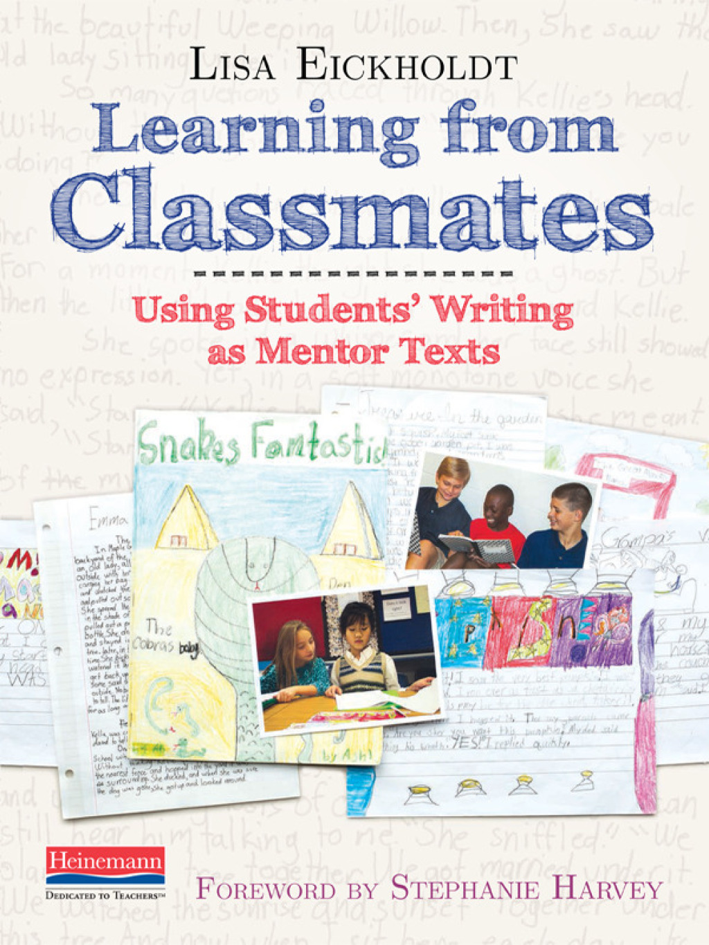 Learning from Classmates Using Students’ Writing as Mentor Texts 1st Edition