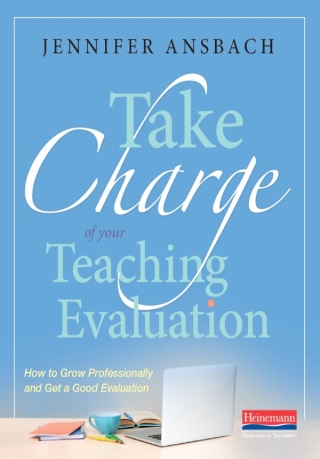 Cover image: Take Charge of Your Teaching Evaluation 1st edition 9780325092737
