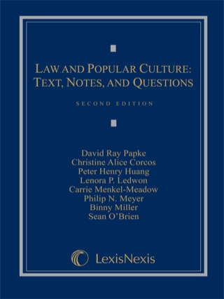 Cover image: Law and Popular Culture: Text, Notes, and Questions 2nd edition 9780769847535