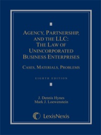 Cover image: Agency, Partnership and the LLC: The Law of Unincorporated Business Enterprises, Cases, Materials, Problems 8th edition 9781422485316