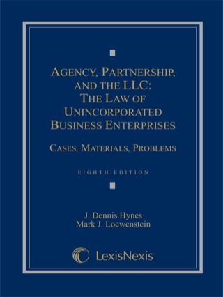 Cover image: Agency, Partnership and the LLC: The Law of Unincorporated Business Enterprises, Cases, Materials, Problems 8th edition 9781422485316