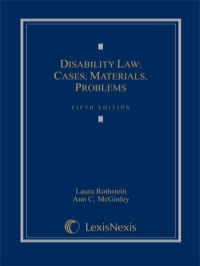 Cover image: Disability Law: Cases, Materials, Problems 5th edition 9781422476345