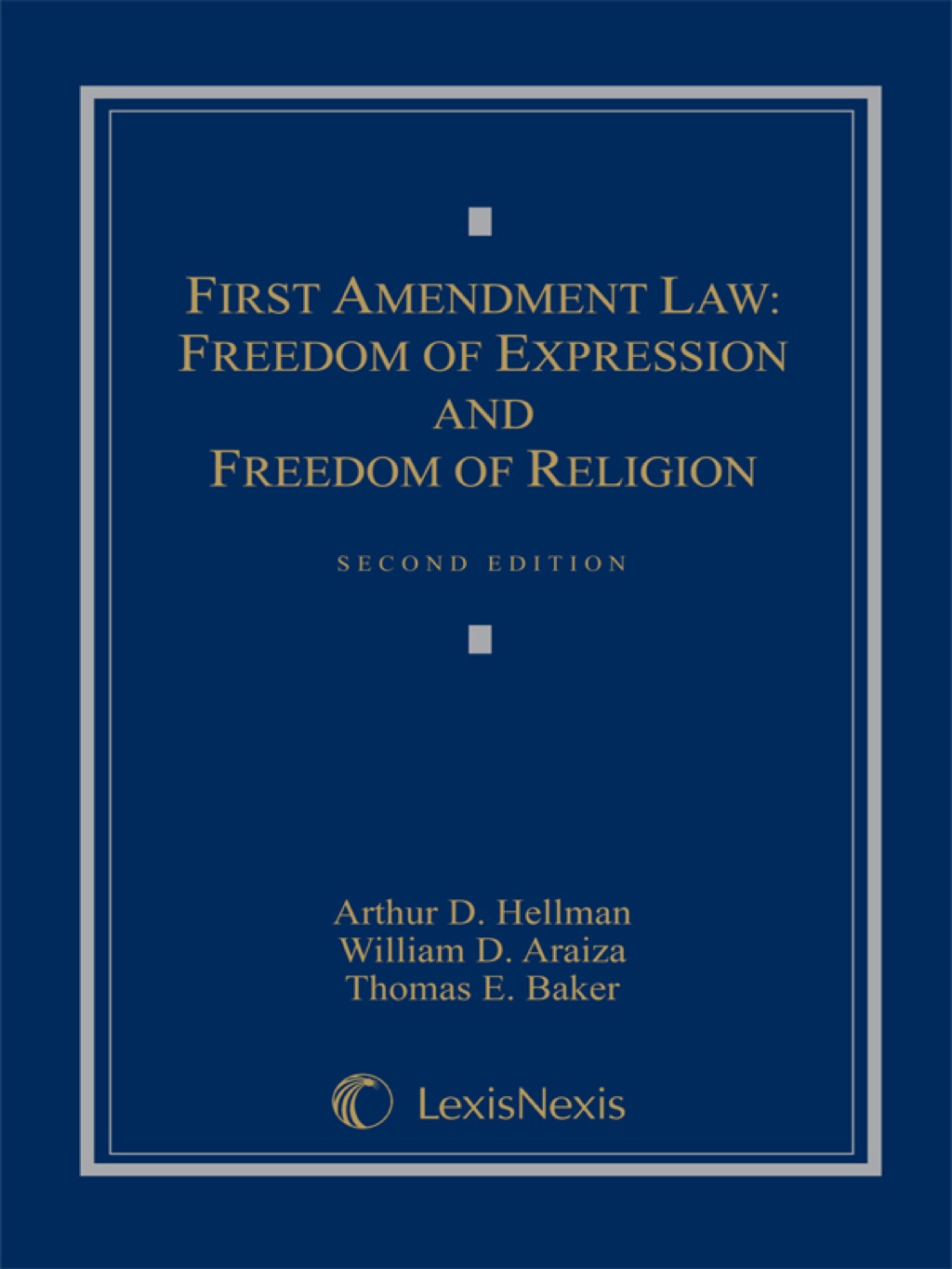 First Amendment Law Freedom of Expression  Freedom of Religion  2nd Edition eBook