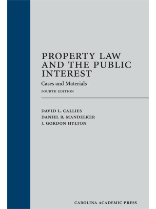 Imagen de portada: Property Law and the Public Interest: Cases and Materials 4th edition 9781422490884
