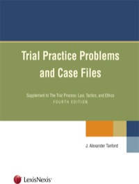 Cover image: Trial Practice Problems and Case Files 4th edition 9781422475539