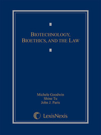Cover image: Biotechnology, Bioethics, and the Law 9780820559858