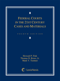 Cover image: Federal Courts in the 21st Century: Cases and Materials 4th edition 9780769865089