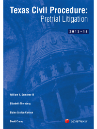 Cover image: Texas Civil Procedure: Pre-Trial Litigation, 2013-2014 9780769872353