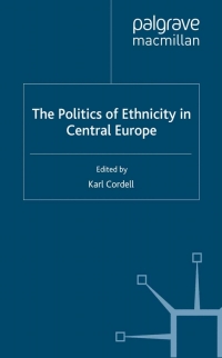 Cover image: The Politics of Ethnicity in Central Europe 1st edition 9780333731710