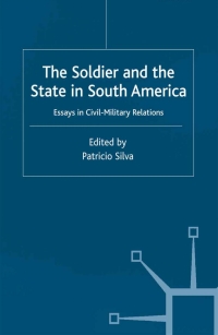 Imagen de portada: The Soldier and the State in South America 1st edition 9780333930939