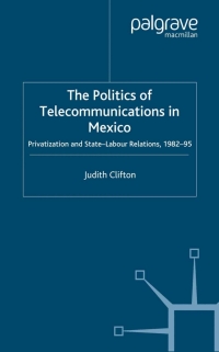 Cover image: The Politics of Telecommunications In Mexico 9780333751480