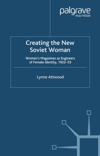 Imagen de portada: Creating the New Soviet Woman 9780333772751