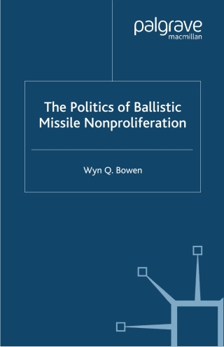 Imagen de portada: The Politics of Ballistic Missile Nonproliferation 9781349413386