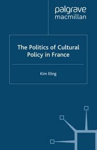 Titelbild: The Politics of Cultural Policy in France 9780333746691