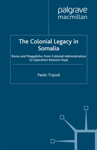 Cover image: The Colonial Legacy in Somalia 9780333763513