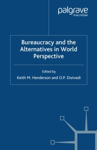 Cover image: Bureaucracy and the Alternatives in World Perspective 1st edition 9780333733547