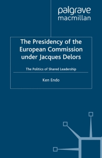 صورة الغلاف: The Presidency of the European Commission under Jacques Delors 9780333721018