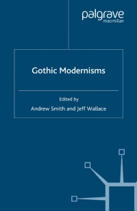 Imagen de portada: Gothic Modernisms 1st edition 9780333918739