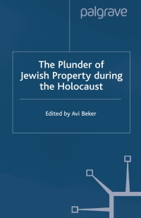 Immagine di copertina: The Plunder of Jewish Property during the Holocaust 1st edition 9780333760642