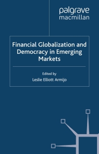 Imagen de portada: Financial Globalization and Democracy in Emerging Markets 1st edition 9780333730904